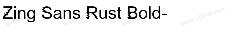 Zing Sans Rust Bold字体转换